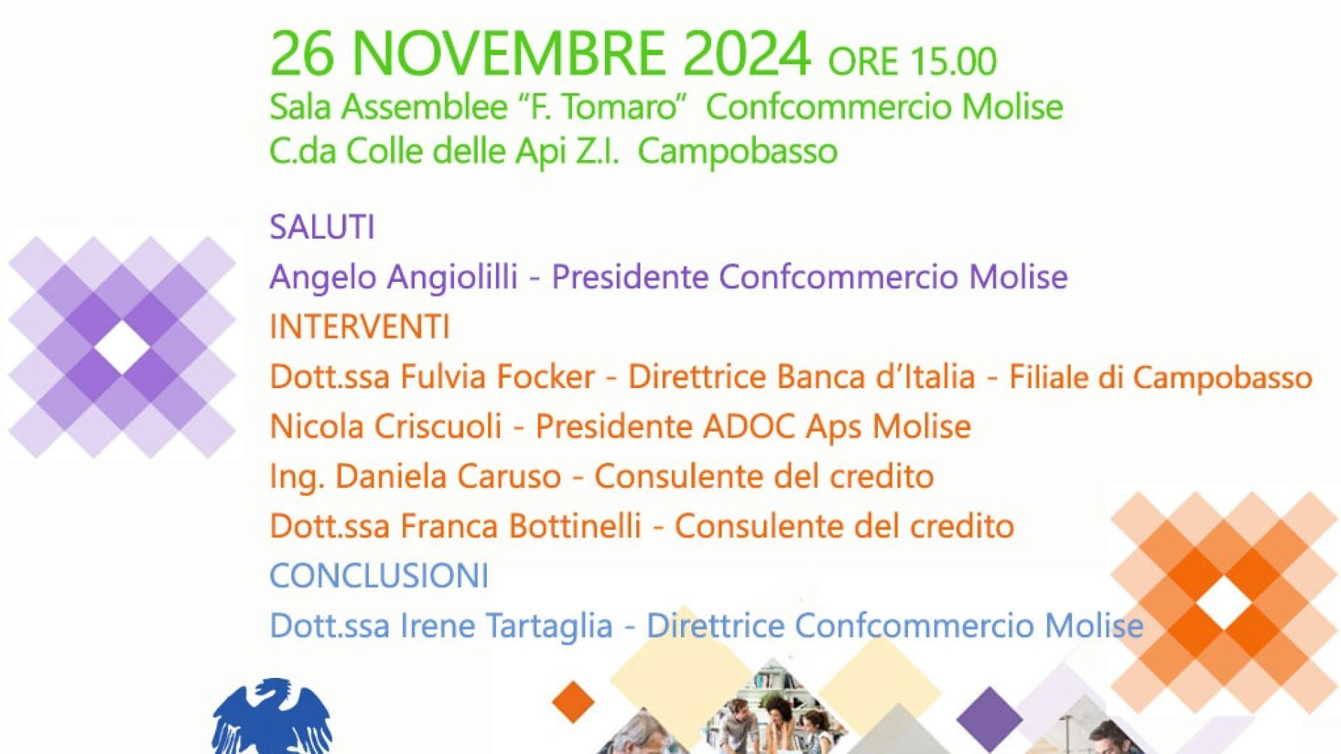 La Gestione delle difficoltà finanziarie. Piccole imprese, scelte grandi. Convegno in programma lunedì 26 novembre promosso da Confcommercio Molise.